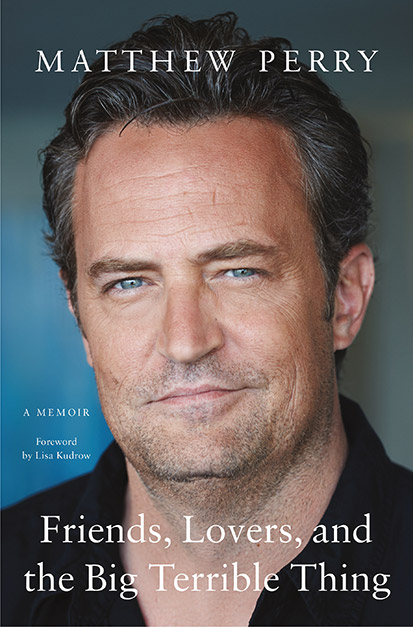 Cover image of actor Mathew Perry's memoir Friends, Lovers, and the Big Terrible Thing