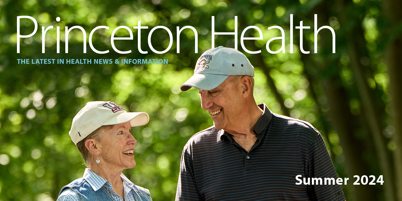 Princeton Health Magazine July 2024